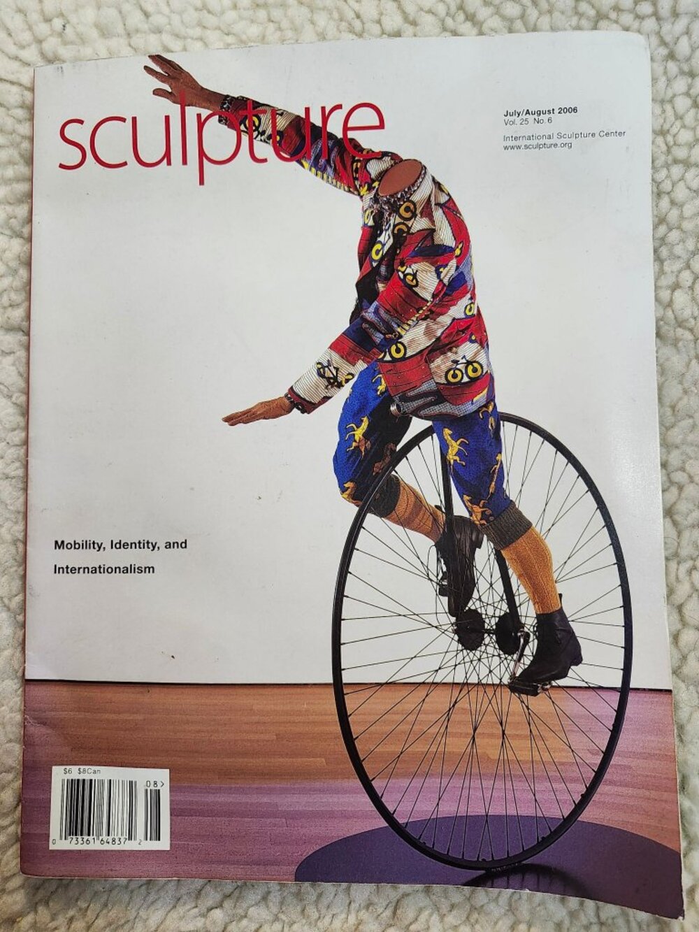 Sculpture Magazine July/August 2006 Vol 25 No 6 Mobility Identity Intl Issue